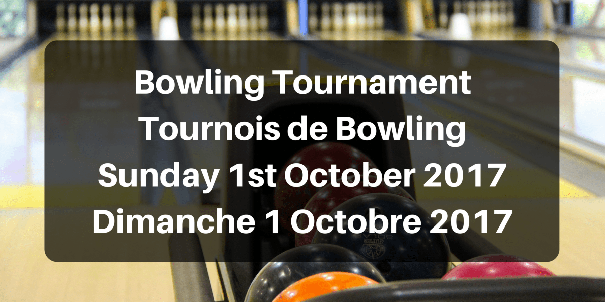 Bowling Tournament | Tournois de Bowling&nbsp;2017
